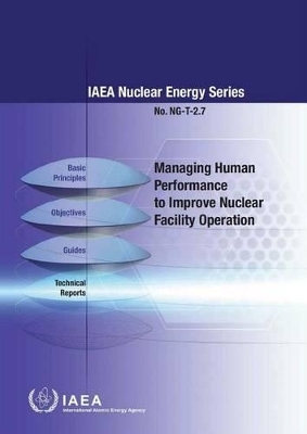 Managing human performance to improve nuclear facility operation book