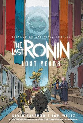 Teenage Mutant Ninja Turtles: The Last Ronin--Lost Years book