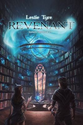 Revenant: Seekers Saga Book 2 by Leslie Tyre