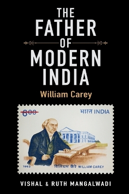 The Father Of Modern India: William Carey book