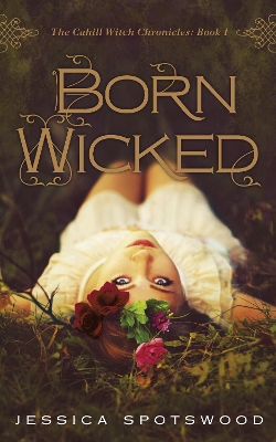 Born Wicked by Jessica Spotswood