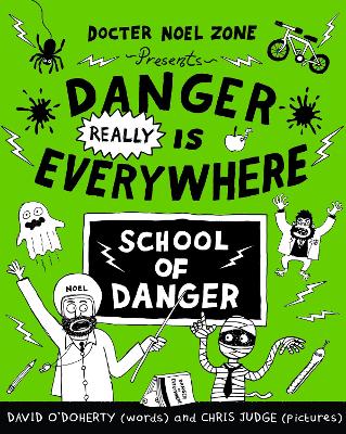 Danger Really is Everywhere: School of Danger (Danger is Everywhere 3) by David O'Doherty