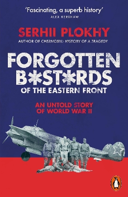 Forgotten Bastards of the Eastern Front: An Untold Story of World War II book