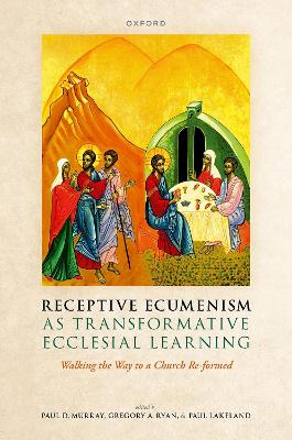 Receptive Ecumenism as Transformative Ecclesial Learning: Walking the Way to a Church Re-formed book