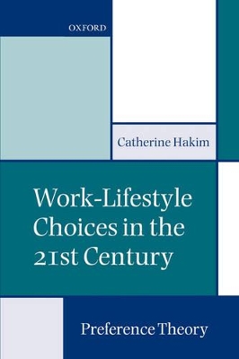 Work-Lifestyle Choices in the 21st Century by Catherine Hakim