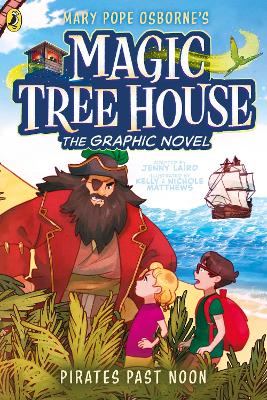 Magic Tree House: Pirates Past Noon: (A Graphic Novel) book