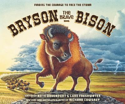 Bryson the Brave Bison: Finding the Courage to Face the Storm book