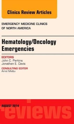 Hematology/Oncology Emergencies, An Issue of Emergency Medicine Clinics of North America book