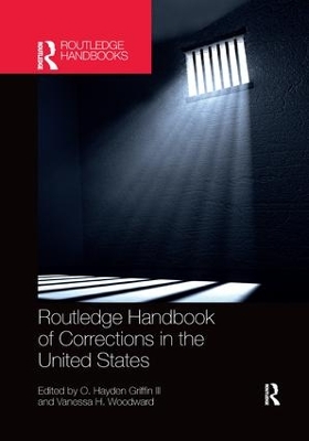 Routledge Handbook of Corrections in the United States by O. Hayden Griffin III