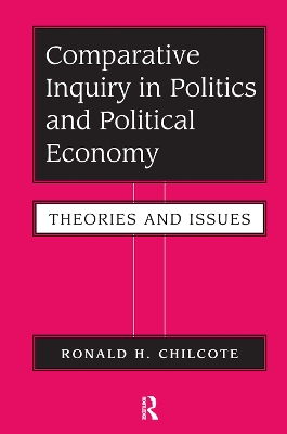 Comparative Inquiry In Politics And Political Economy: Theories And Issues book