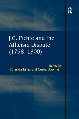 J.G. Fichte and the Atheism Dispute (1798–1800) book