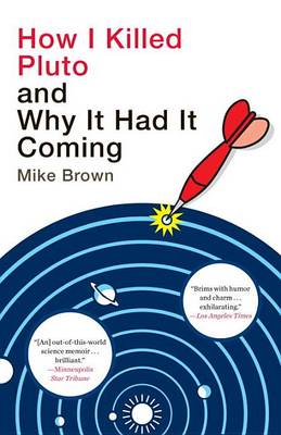 How I Killed Pluto and Why It Had It Coming book