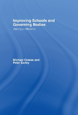Improving Schools and Governing Bodies by Michael Creese