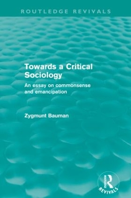 Towards a Critical Sociology by Zygmunt Bauman