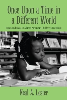 Once Upon a Time in a Different World: Issues and Ideas in African American Children’s Literature book