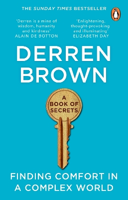 A Book of Secrets: Finding comfort in a complex world THE INSTANT SUNDAY TIMES BESTSELLER by Derren Brown