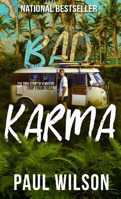 Bad Karma: The True Story of a Mexico Trip from Hell book