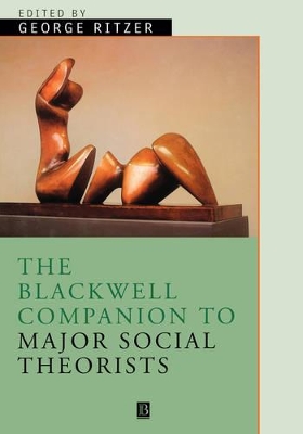 The Blackwell Companion to Major Classical Social Theorists by George Ritzer