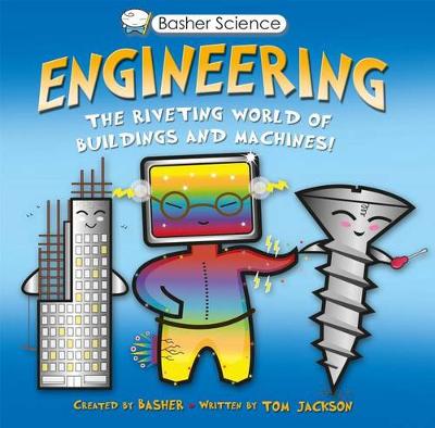 Basher Science: Engineering by Tom Jackson