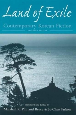 Land of Exile: Contemporary Korean Fiction by Marshall R. Pihl