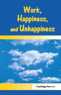 Work, Happiness and Unhappiness book