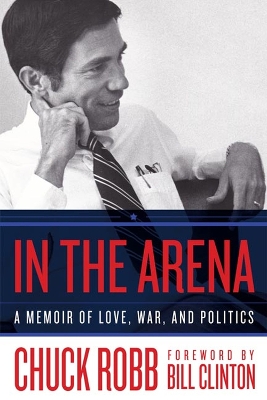 In the Arena: A Memoir of Love, War, and Politics book