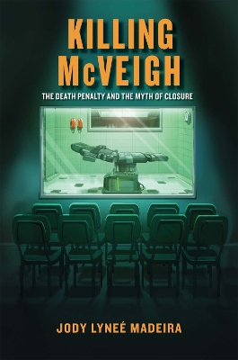 Killing McVeigh by Jody Lyneé Madeira