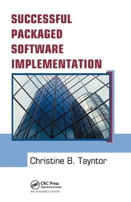 Sucessful Packaged Software Implementation by Christine B. Tayntor