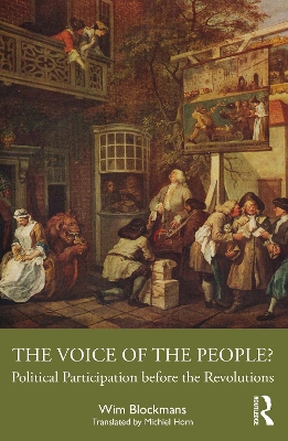 The Voice of the People?: Political Participation before the Revolutions by Wim Blockmans