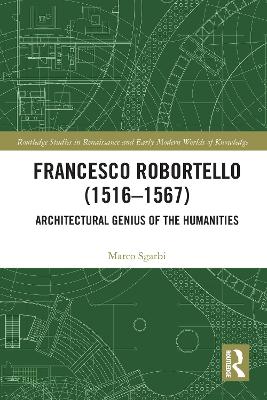 Francesco Robortello (1516-1567): Architectural Genius of the Humanities book