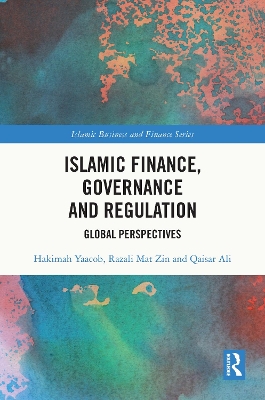 Islamic Finance, Governance and Regulation: Global Perspectives book