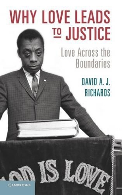 Why Love Leads to Justice by David A. J. Richards