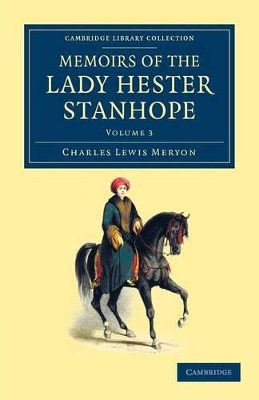 Memoirs of the Lady Hester Stanhope by Charles Lewis Meryon