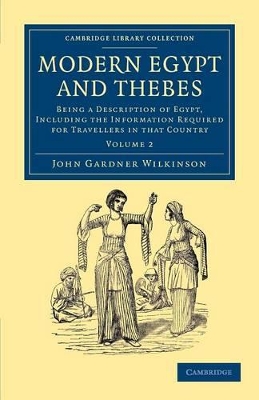 Modern Egypt and Thebes by John Gardner Wilkinson