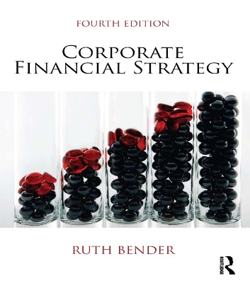 Corporate Financial Strategy by Ruth Bender