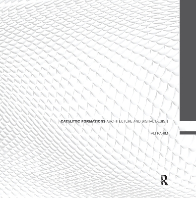 Catalytic Formations: Architecture and Digital Design book