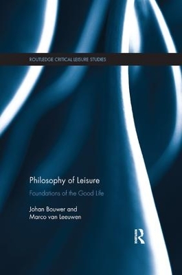 Philosophy of Leisure: Foundations of the good life book