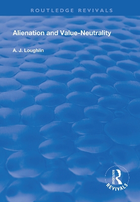 Alienation and Value-Neutrality book