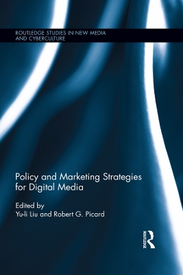 Policy and Marketing Strategies for Digital Media by Yu-li Liu