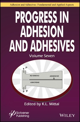 Progress in Adhesion and Adhesives, Volume 7 by K. L. Mittal