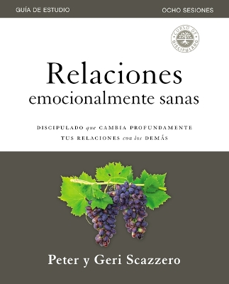 Relaciones emocionalmente sanas – Guía de estudio: El discipulado que cambia profundamente tus relaciones con los demás book