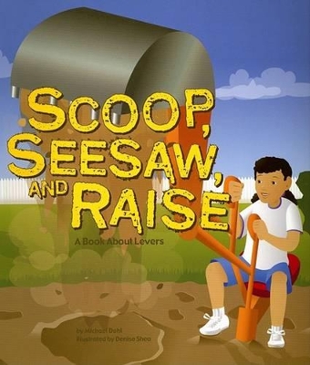 Scoop, Seesaw, and Raise book