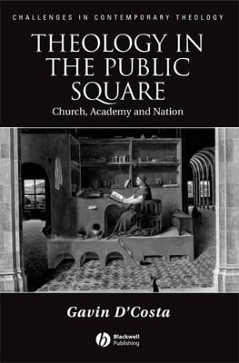 Theology in the Public Square by Gavin D'Costa