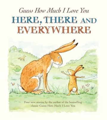 Guess How Much I Love You Here, There and Everywhere book