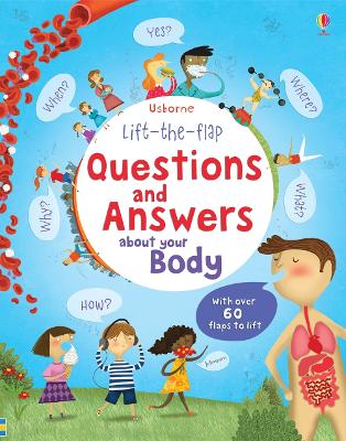 Lift the Flap Questions and Answers about your Body by Katie Daynes