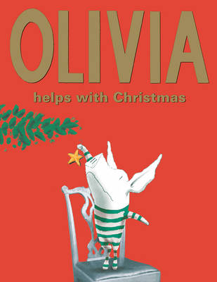 Olivia Helps With Christmas by Falconer