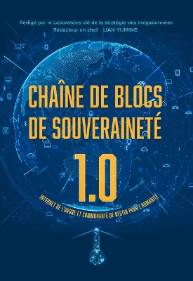 Chaîne de Blocs de Souveraineté 1.0: Internet de l'Ordre Et Communauté de Destin Pour l'Humanité book