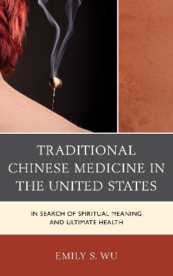 Traditional Chinese Medicine in the United States book