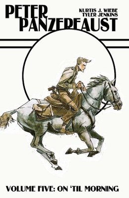 Peter Panzerfaust Volume 5: On 'Til Morning book