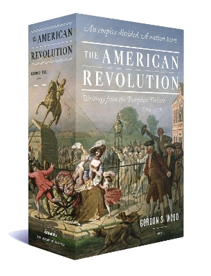 The American Revolution: Writings from the Pamphlet Debate 1764-1776 by Gordon S. Wood